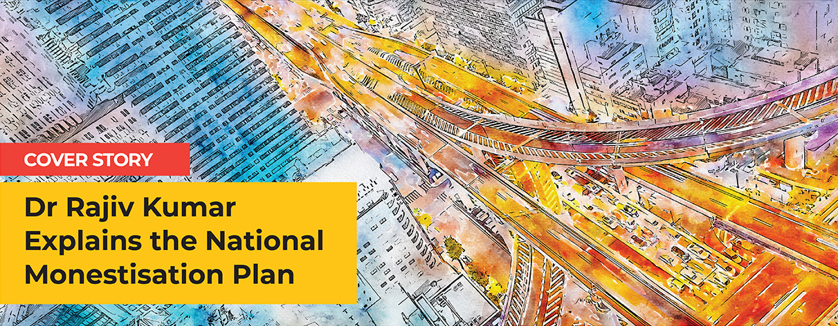 Dr Rajiv Kumar Breaks Down the National Monetisation Plan and Lessons Learnt from Past Projects