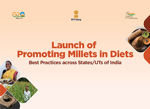 Promoting Millets in Diets Best Practices across States/UTs of India