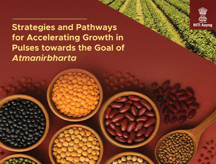 Strategies and Pathways for Accelerating Growth in Pulses towards the Goal of Atmanirbharta Strategies and Pathways for Accelerating Growth in Pulses towards the Goal of Atmanirbharta