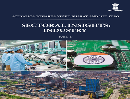 Scenarios towards Viksit Bharat and Net Zero - Sectoral Insights: Industry (Vol. 4) 