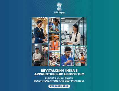 Revitalizing India’s Apprenticeship Ecosystem: Insights, Challenges, Recommendations and Best Practices 
