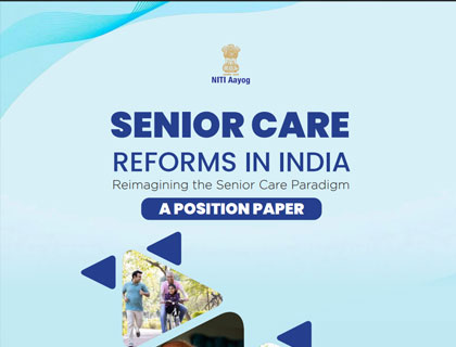 Senior Care Reforms in India- Reimagining the Senior Care Paradigm