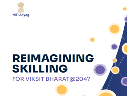 Reimagining Skilling for Viksit Bharat@2047